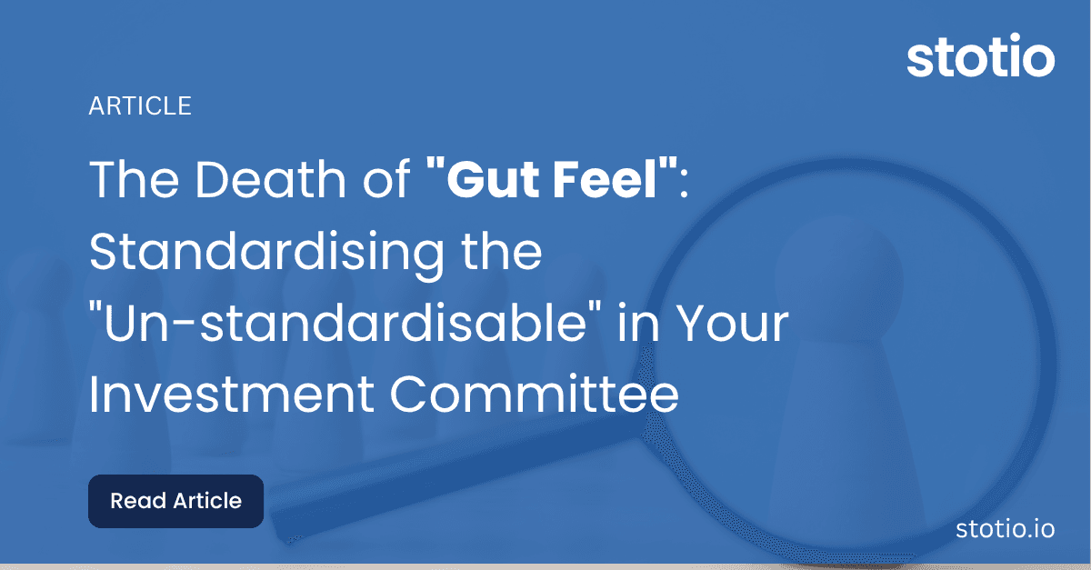 The Death of "Gut Feel": Standardising the "Un-standardisable" in Your Investment Committee